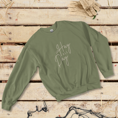 Feedin' Hay All Day Sweatshirt