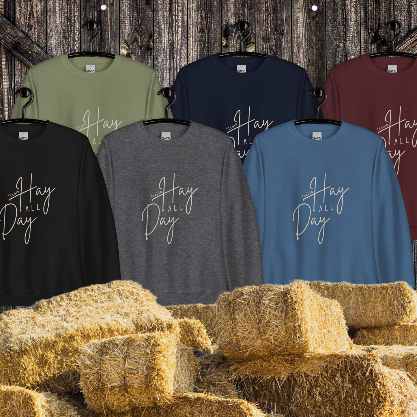 Feedin' Hay All Day Sweatshirt