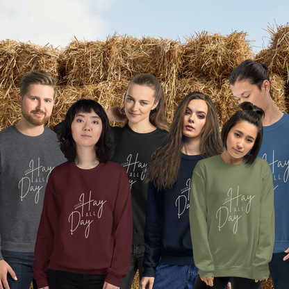 Feedin' Hay All Day Sweatshirt